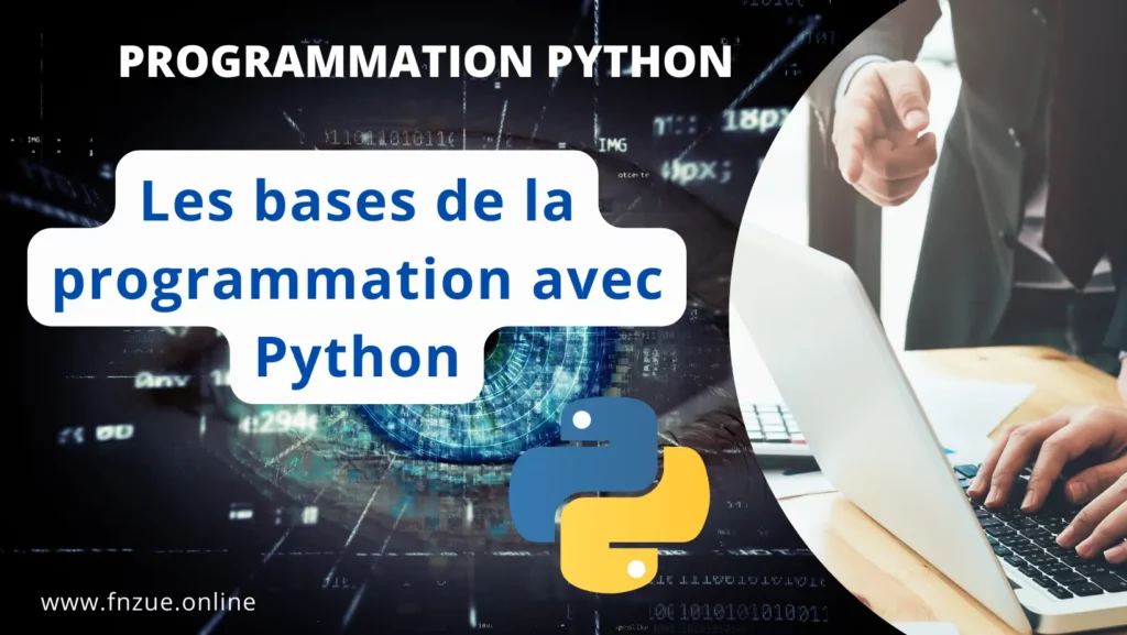 Les bases de la programmation avec Python : variables, conditions et boucles