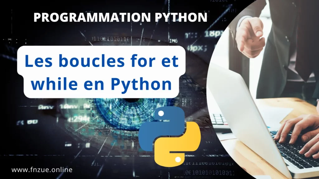 Les boucles For et While en python