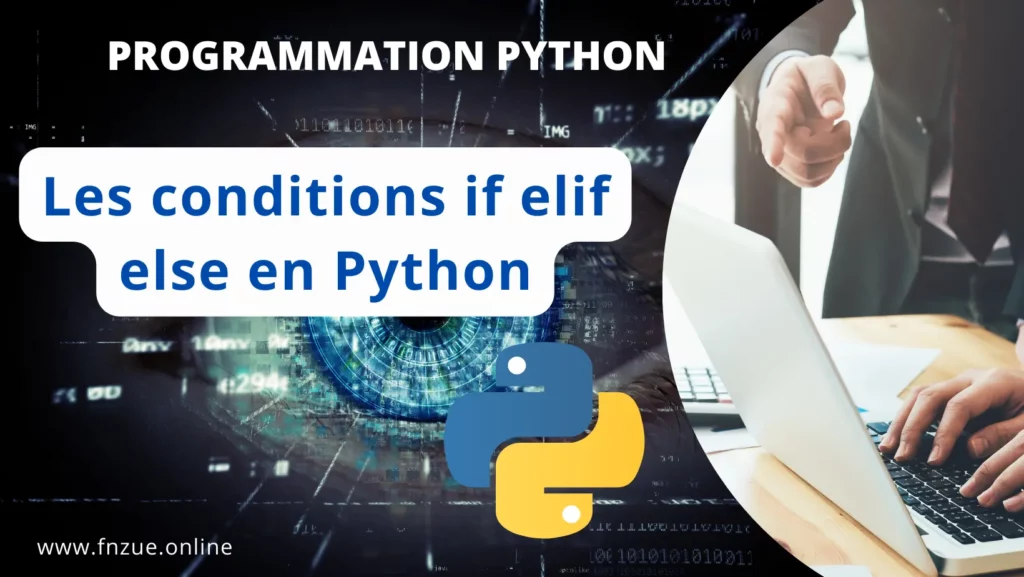 Les conditions if elif else en Python