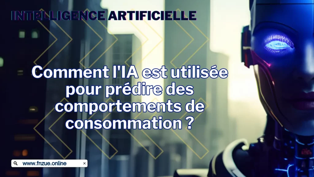 Comment l’IA est utilisée pour prédire des comportements de consommation ?